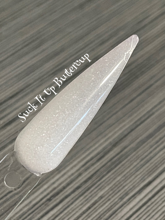 Suck It Up Buttercup