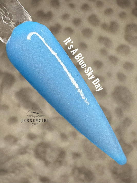 It’s A Blue-Sky Day